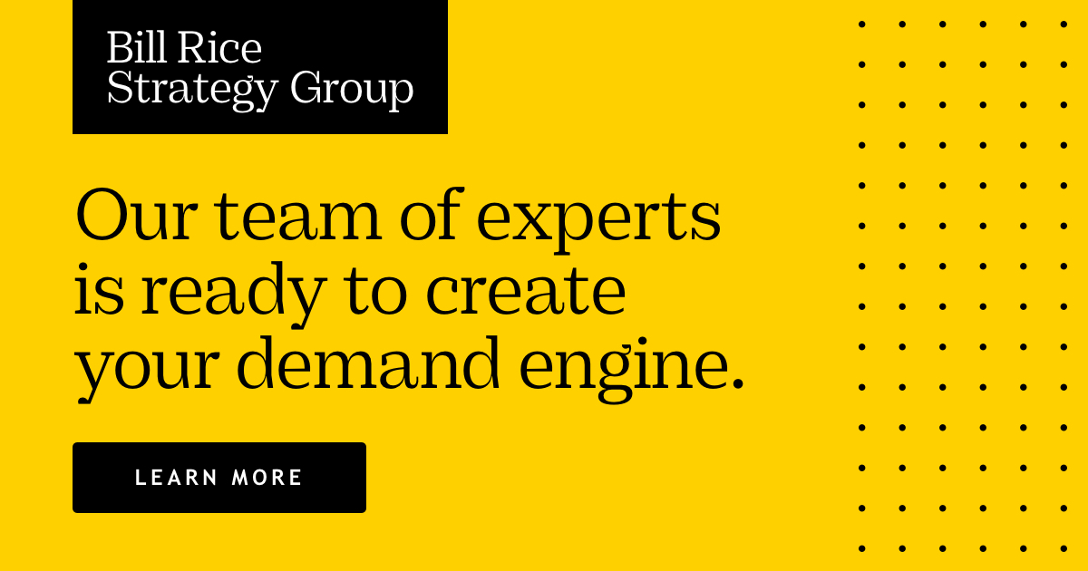 Bill Rice Strategy Group | Demand Generation Strategy
